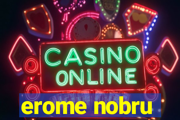 erome nobru